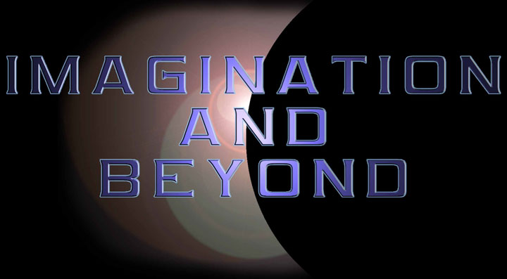IMAGINATION AND BEYOND